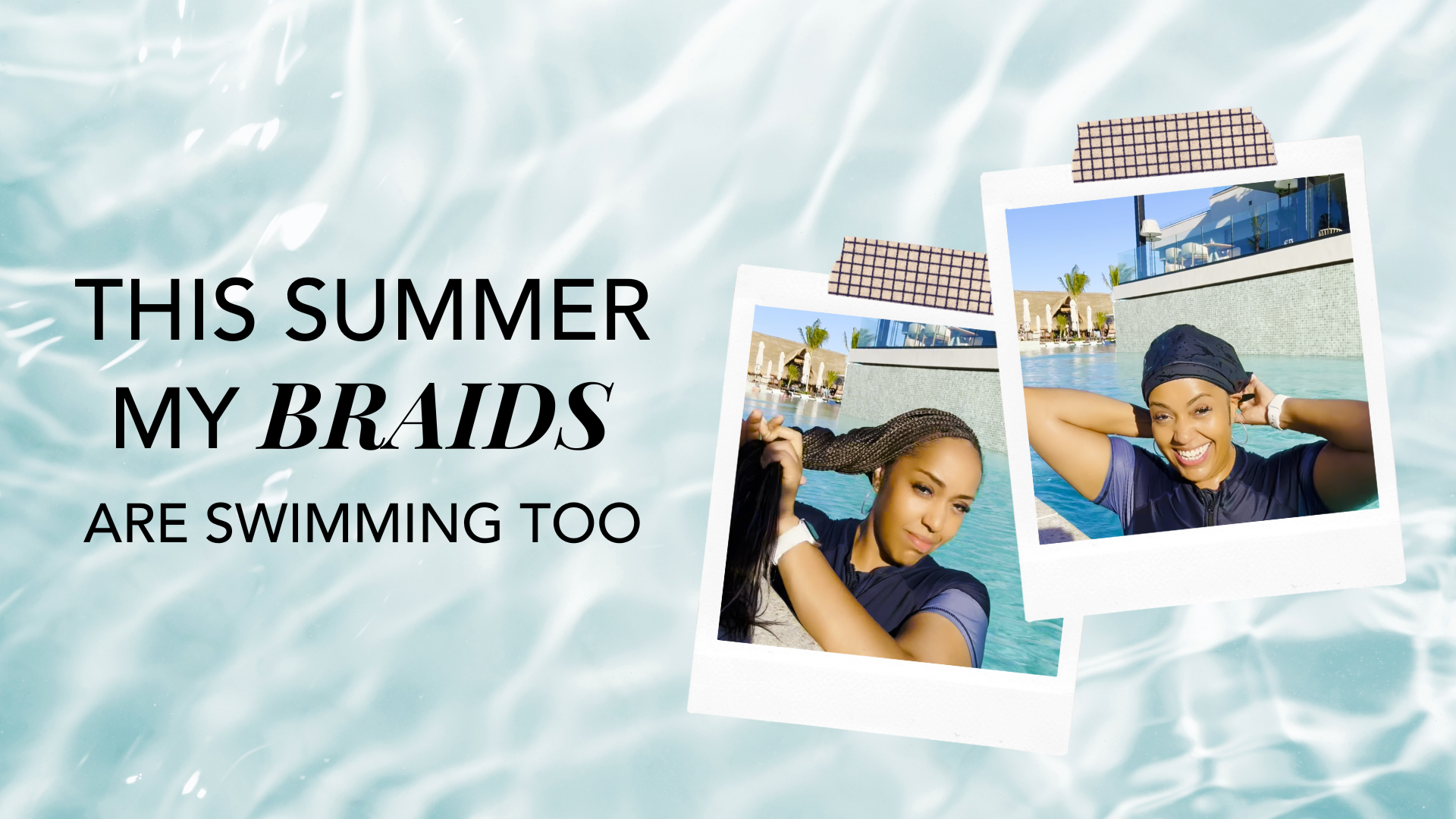💦 This Summer, My Braids Are Swimming Too. Dry braids, slick edges, and pool days that don’t cost you your style.