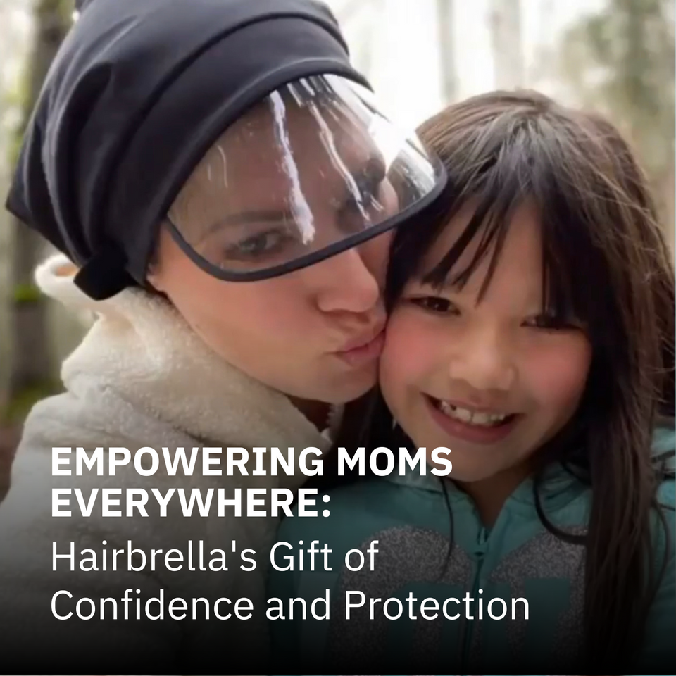 Empowering Moms Everywhere: Hairbrella's Gift of Confidence and Protection