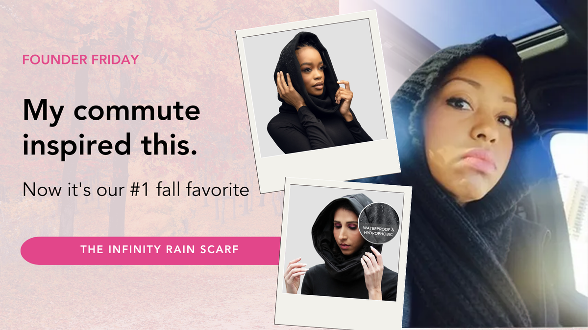 Founder Friday: My commute inspired this ~ Infinity Rain Scarf