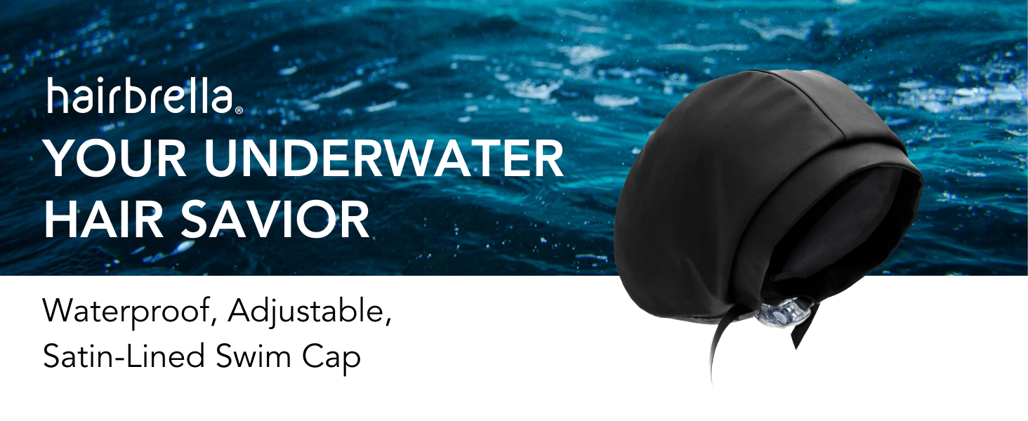 Hairbrella Satin-Lined Waterproof, Adjustable Swim Cap