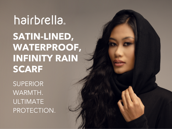 Hairbrella Satin Lined, Waterproof Infinity Rain Scarf